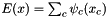 $E(x) = \sum_c \psi_c(x_c)$